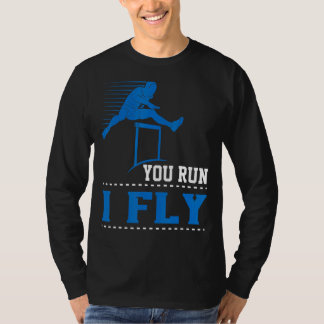 T-shirt Vous Courez Je Piste En Volant Et Hurdler En Champ