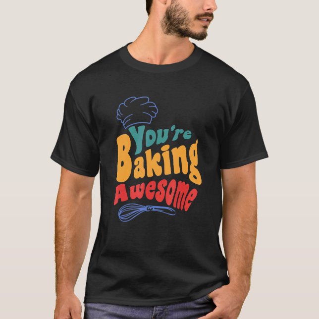 T-shirt Vous Cuisinez Une Belle Pâtisserie Casquette Cuisi (Devant)