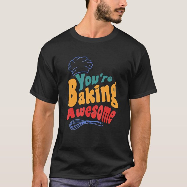 T-shirt Vous Cuisinez Une Belle Pâtisserie Casquette Cuisi (Devant)