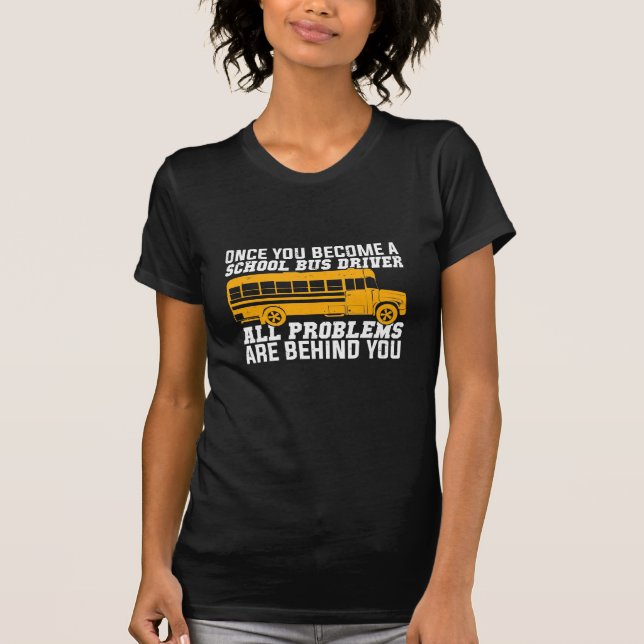 T-shirt Vous Devenez Un Conducteur De Bus Scolaire (Devant)