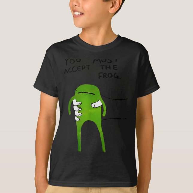 T-shirt Vous devez accepter la grenouille drôle de mème  (Devant)