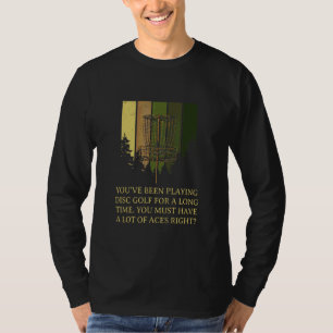 T-shirt Vous devez avoir beaucoup d'As, n'est-ce pas Disc