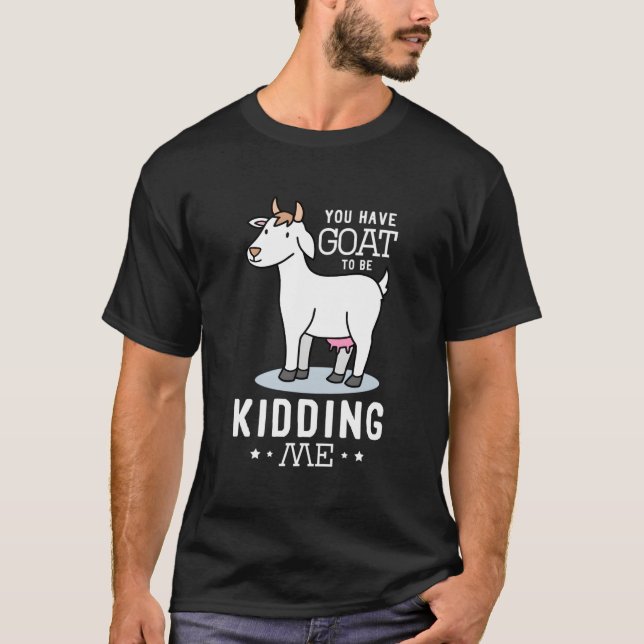 T-shirt Vous Devez Être Chèvre Pour M'Enlever Conception P (Devant)
