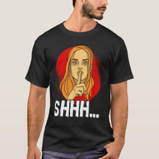 T-shirt Vous devez juste rester silencieux, personnalité s