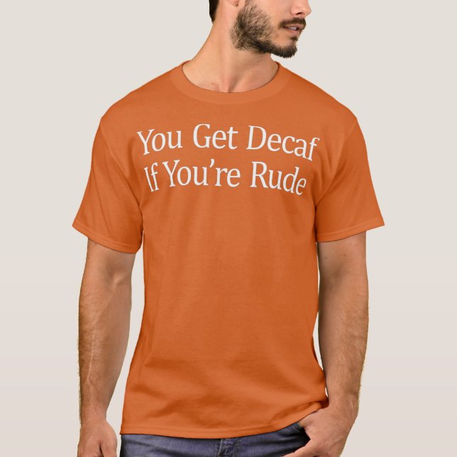 T-shirt Vous Devez Sourd Si Vous Êtes Rude (Devant)