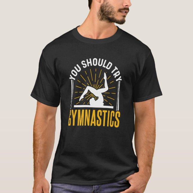 T-shirt Vous Devriez Essayer Gymnastique Sports Gymnaste (Devant)