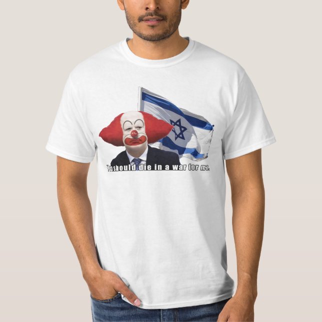 T-shirt Vous devriez mourir dans une guerre pour moi (Devant)