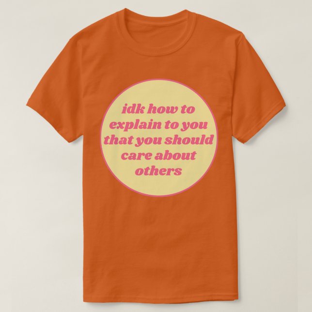 T-shirt Vous Devriez Vous Intéresser Aux Autres Empathie (Design devant)