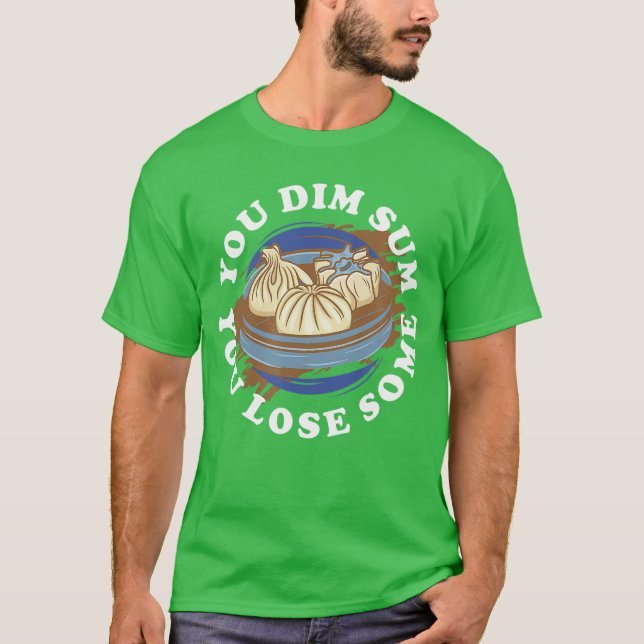 T-shirt Vous Dim Sum Vous perdez un peu de riz gluant drôl (Devant)