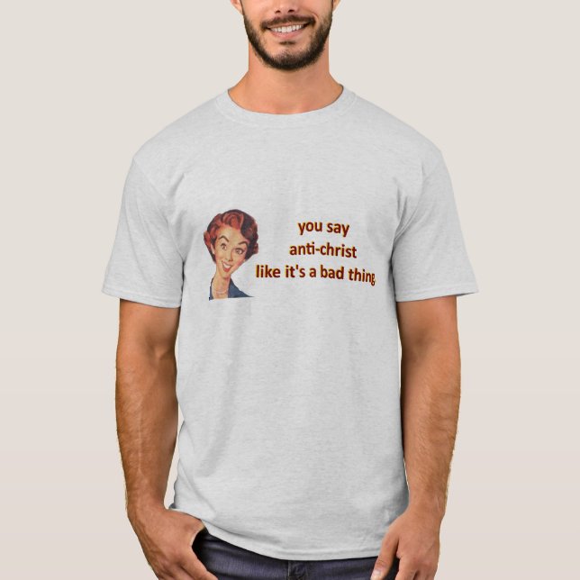 T-shirt vous dites anti-christ (Devant)