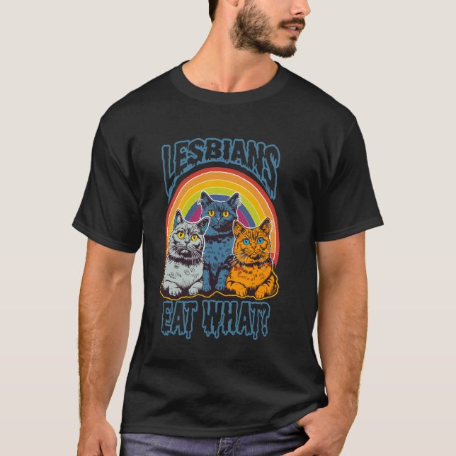 T-shirt Vous dites que les lesbiennes mangent quel chat dr (Devant)