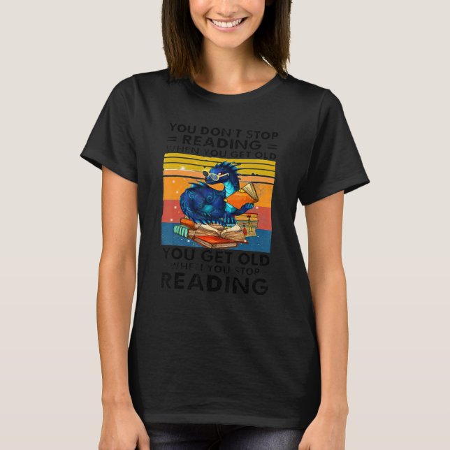 T-shirt Vous Donu2019t Arrêtez De Lire Quand Vous Vieillir (Devant)