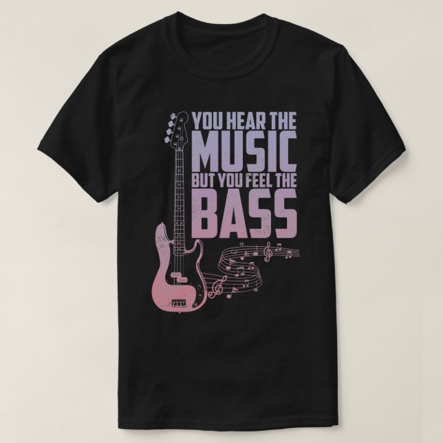 T-shirt Vous Entendez La Musique Mais Vous Sentez La Basse (Design devant)