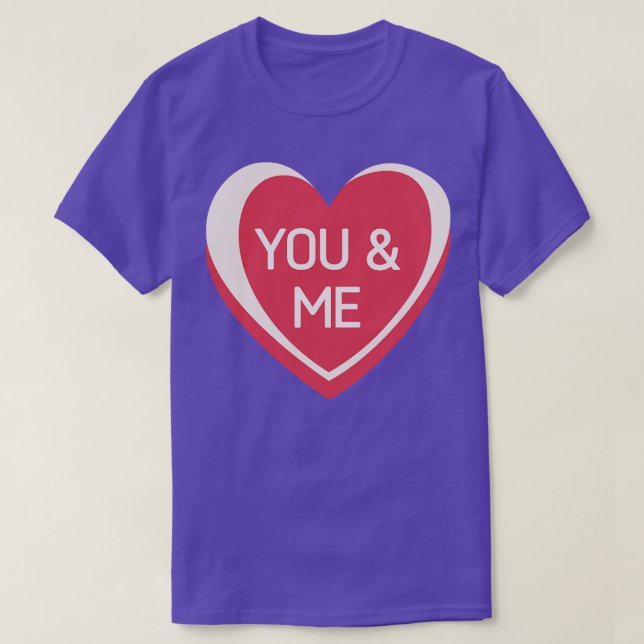 T-shirt Vous et moi Candy Hearts Valentines Day Citation (Design devant)
