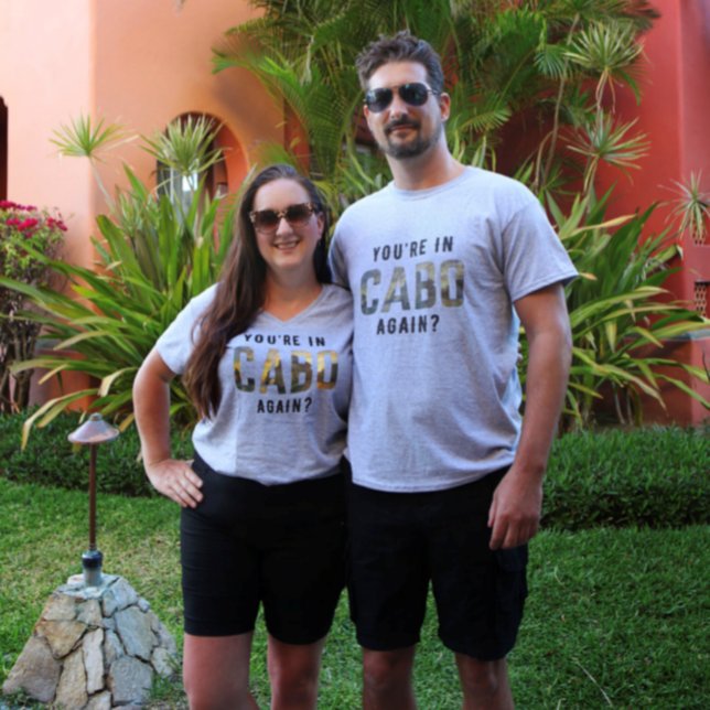 T-shirt 'Vous êtes à Cabo encore?' (Créateur téléchargé)