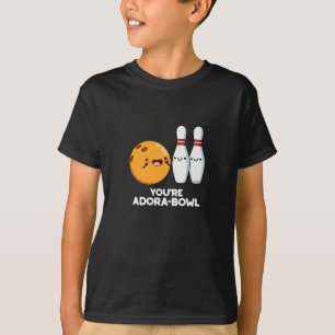 T-shirt Vous êtes Adora-Bowl Funny Bowling Pun Dark BG