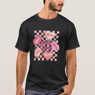 T-shirt Vous Êtes Aimé Digne Assez Candy Coeur Enseignant