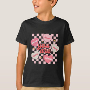 T-shirt Vous êtes aimé, digne de bonbons en forme de cœur,