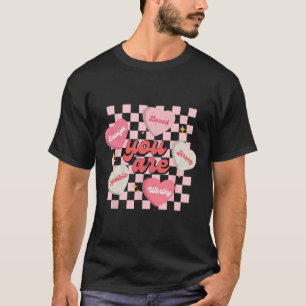 T-shirt Vous êtes aimé, digne de bonbons en forme de cœur,