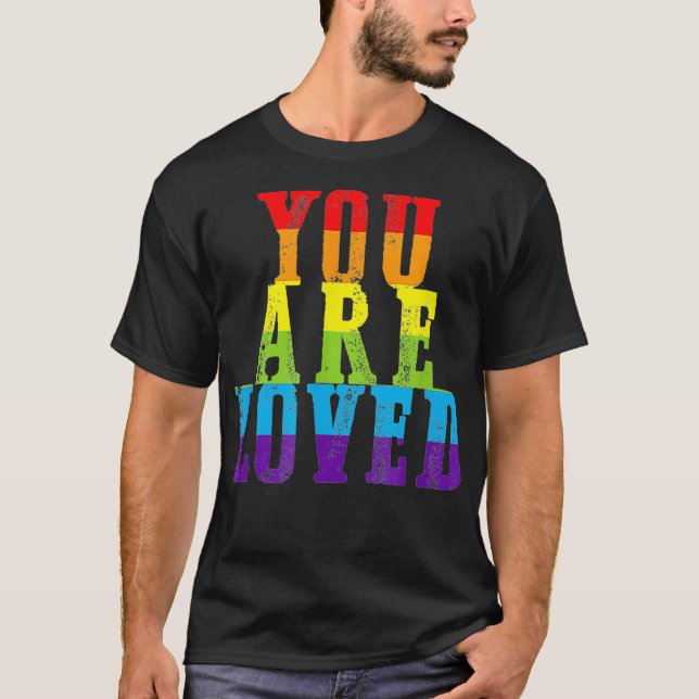 T-shirt Vous êtes aimé LGBTQ Gay Lesbian Pride Fière Ally  (Devant)