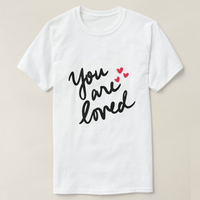T-shirt Vous êtes aimé – Typographie d'affirmation (Design devant)