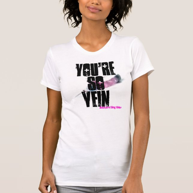 T-shirt VOUS êtes AINSI VEINE (Devant)