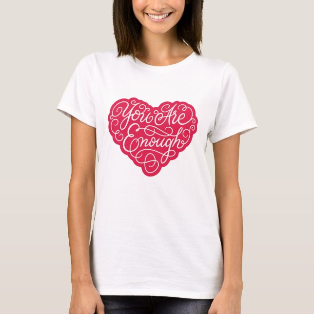 T-shirt Vous Êtes Assez (Devant)