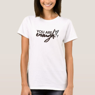 T-shirt Vous êtes assez