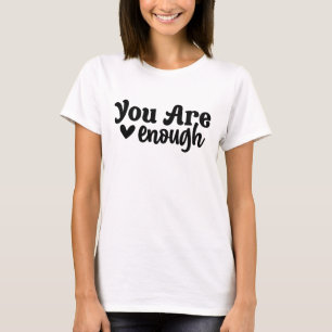 T-shirt Vous Êtes Assez De Sayings De Typographie Moderne