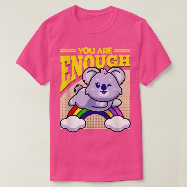 T-shirt Vous Êtes Assez Koala Bear (Design devant)