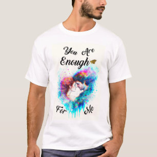 T-shirt Vous Êtes Assez Pour Moi Bestie Couple Love Valent