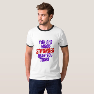 T-shirt Vous êtes beaucoup plus fort que vous ne pensez