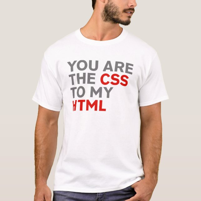 T-shirt Vous êtes CSS à mon HTML en noir (Devant)