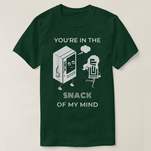 T-shirt Vous êtes dans le SNACK de mon esprit Amoureux de  (Design devant)