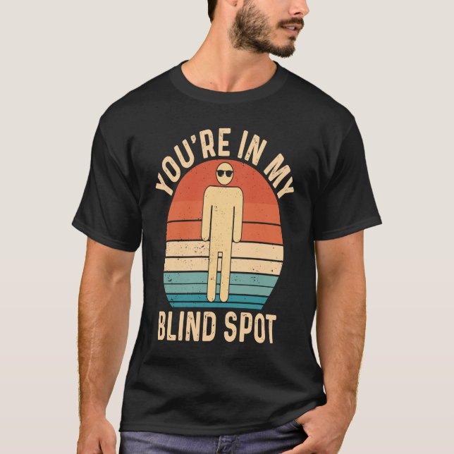 T-shirt Vous êtes dans mon angle mort Rétro blind (Devant)