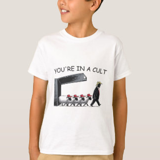 T-shirt Vous êtes dans une secte - Anti Trump drôle 