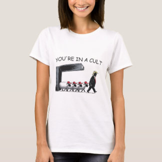 T-shirt Vous êtes dans une secte - Anti Trump drôle 
