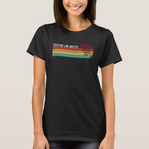 T-shirt Vous Êtes En Mute Enseignant À Distance Travail D'