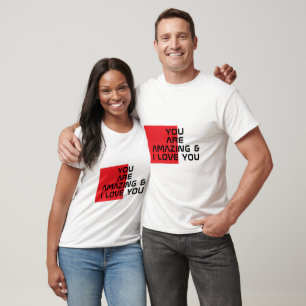 T-shirt "Vous êtes Extraordinaire et je vous aime" Texte g