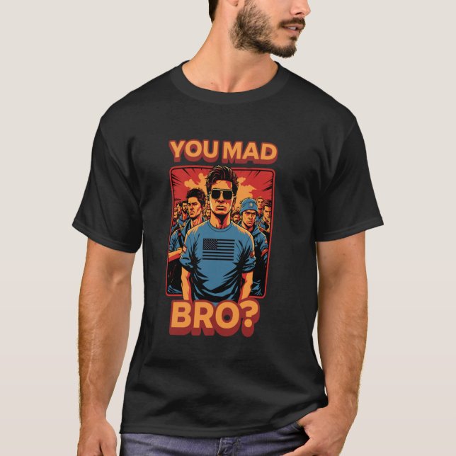 T-shirt Vous êtes fâché, frère, mème cool, tendance pop, a (Devant)