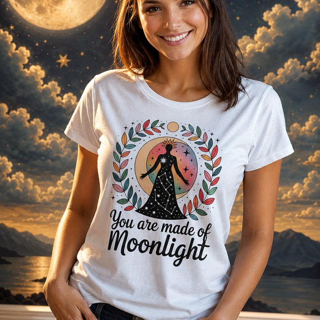 T-shirt Vous Êtes Fait de Lumière Lunaire Déesse Céleste (Créateur téléchargé)