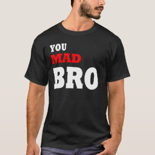 T-shirt Vous êtes fou ?