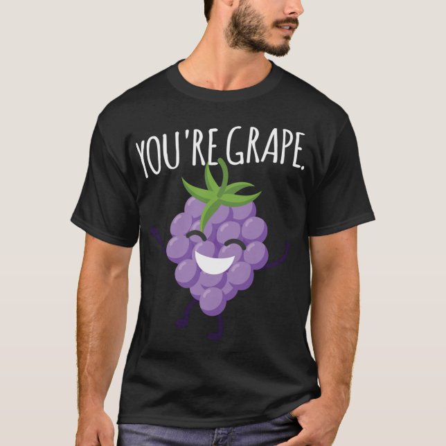 T-shirt Vous êtes Grape ! Raisin de raisins de fruits déli (Devant)