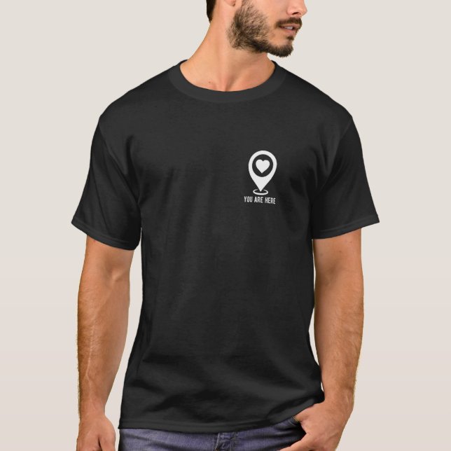 T-shirt VOUS ÊTES ICI Emplacement Romantique (Devant)