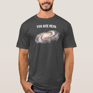 T-shirt Vous Êtes Ici Lactky Way Universe Astronomie Spati