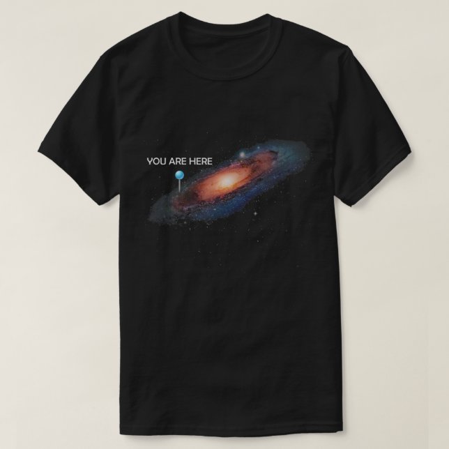 T-shirt Vous Êtes Ici Universe Galaxy Funny (Design devant)