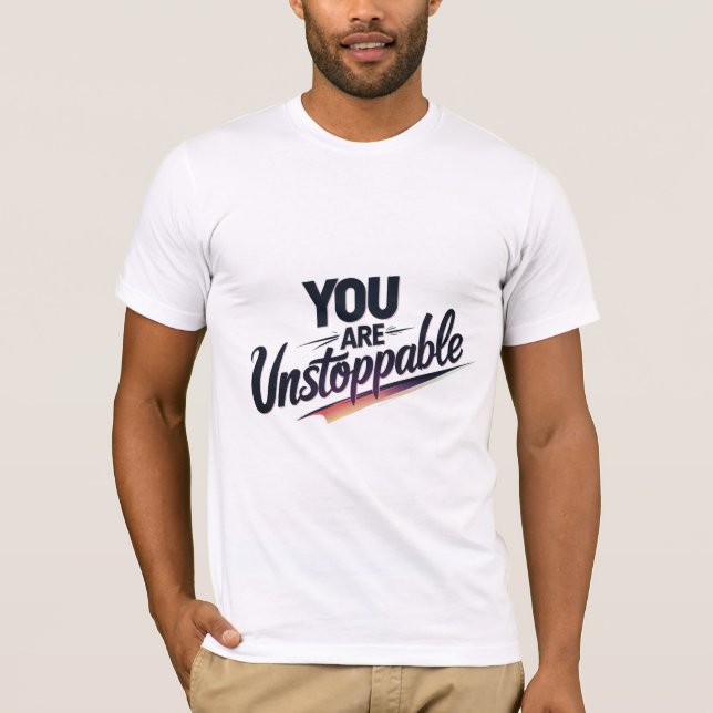 T-shirt Vous Êtes Inarrêtable (Devant)