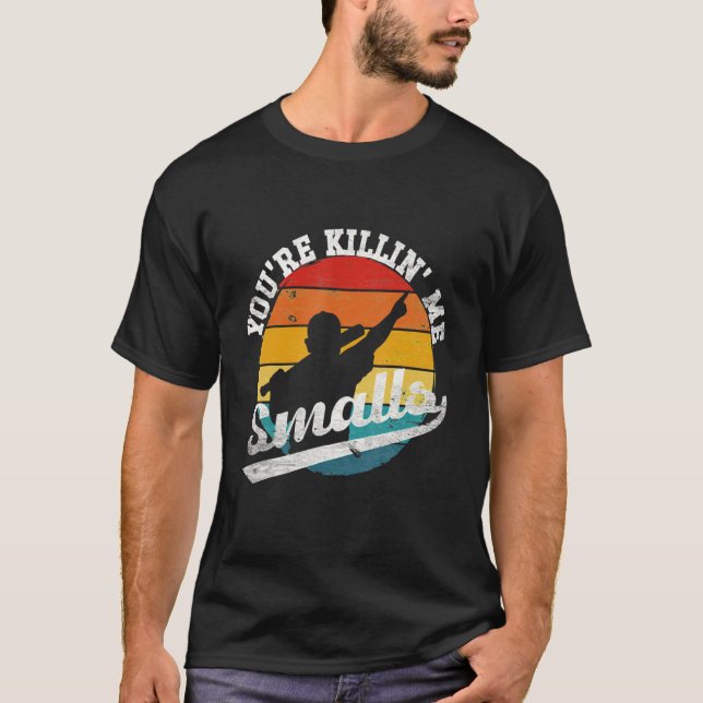 T-shirt Vous êtes Killin Me Smalls (Devant)