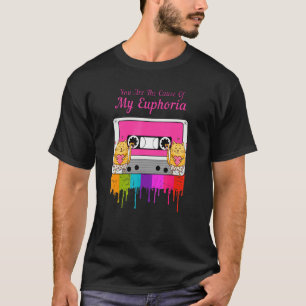 T-shirt Vous Êtes La Cause De Mon Euphoria 1