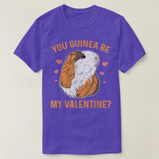T-shirt Vous êtes la guinée être ma valentine Pun pour la  (Design devant)